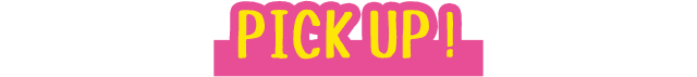 PICK UP!