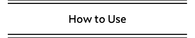 How to Use