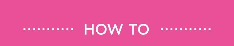 HOW TO