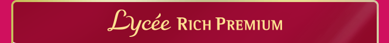 Lycee RICH PREMIUM