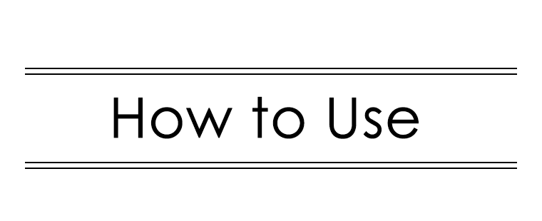 How to Use