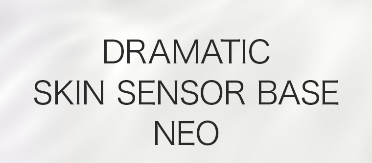 DRAMATIC SKIN SESOR BASE NEO