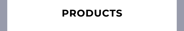 PRODUCTS