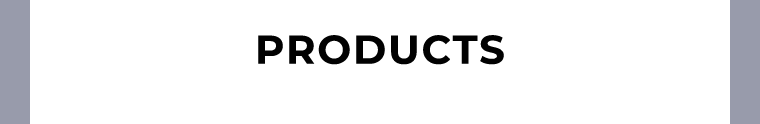 PRODUCTS