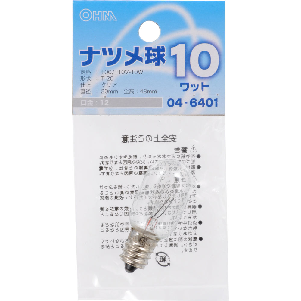 ＯＨＭ　ナツメ球１０Ｗクリア ０４－６４０１ オーム電機