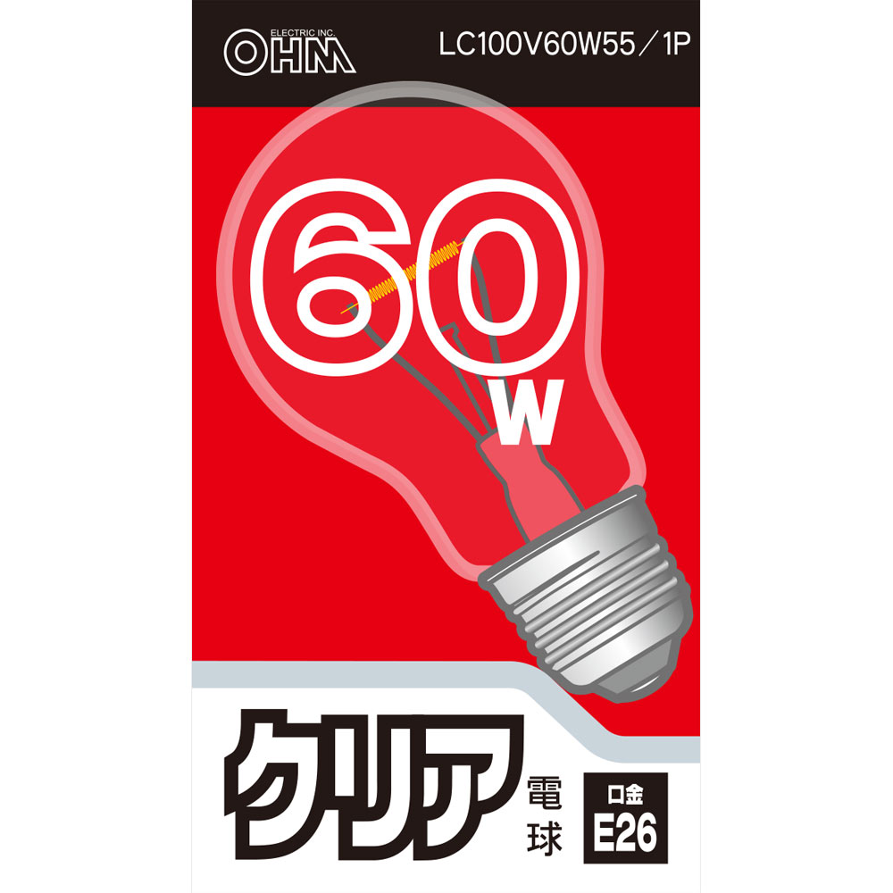 ＯＨＭ　クリア電球６０Ｗ形 ＬＣ１００Ｖ５７Ｗ オーム電機